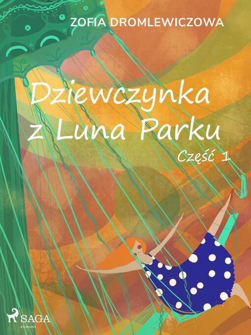 Title details for Dziewczynka z Luna Parku by Zofia Dromlewiczowa - Available